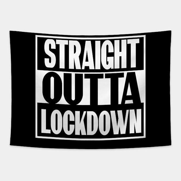 STRAIGHT OUTTA LOCKDOWN T-Shirt Tapestry by paynow24