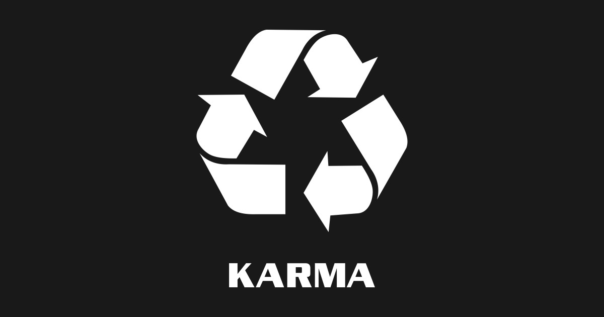 Karma Recycling Funny Design Recycle Reduce Reuse Sticker TeePublic