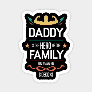 daddy is the hero of our family Re:Color 01 Magnet