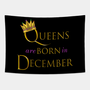 Queens are Born in December. Fun Birthday Statement. Gold Crown and Gold and Royal Purple Letters. Tapestry