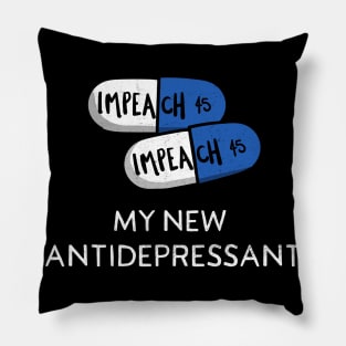 Impeach 45 The Best New Antidepressant Pills for Democracy Pillow