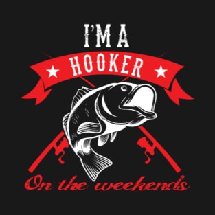 I'm a hooker T-Shirt