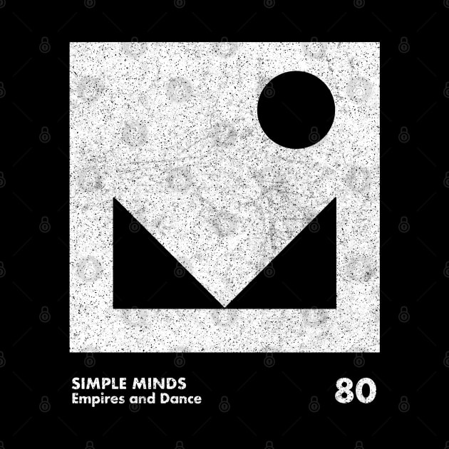 Simple Minds / Empires And Dance Minimal Graphic Design Art T-Shirt by saudade