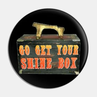 Go Get Your Shine Box Pin
