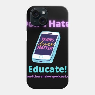 Don't Hate Phone Case