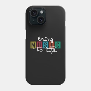 Bring Music To Life Phone Case