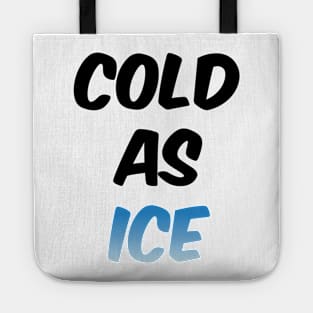 Cold As Ice Tote