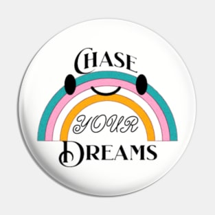 chase your dream,Be Brave And Follow Your Dreams Pin