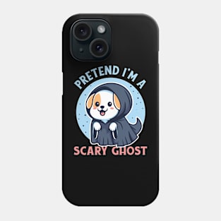 Pretend I'm A Scary Ghost Cute Puppy Dog Phone Case