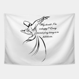 Why Should I Be Unhappy Dervish Contentment Quote Tapestry