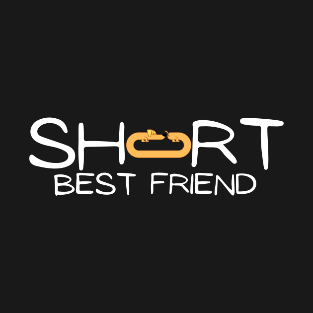 Short best friend with dachshund  dog by Tall One Apparel