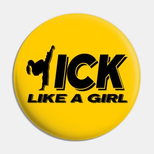 Kick Like A Girl Pin