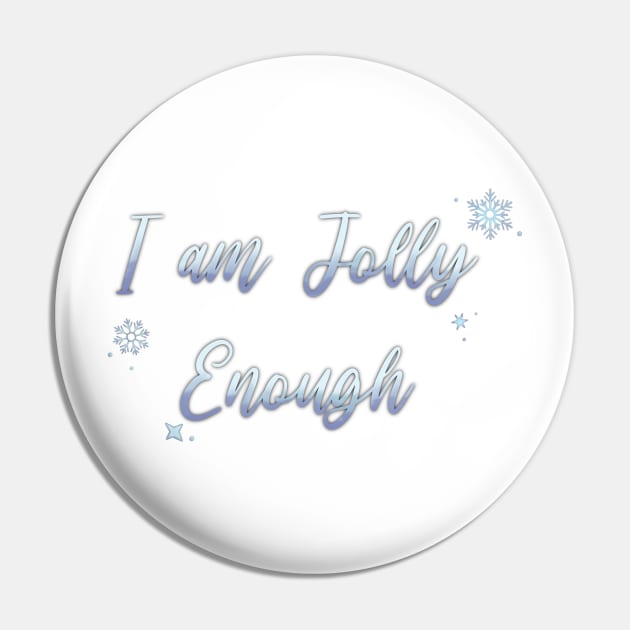 I Am JOLLY Enough Pin by Hallmarkies Podcast Store