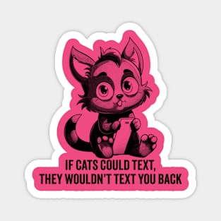 If Cats Could Text Magnet
