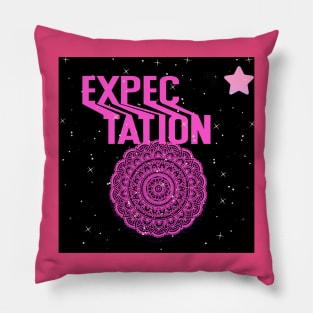 expectation t shirt Pillow