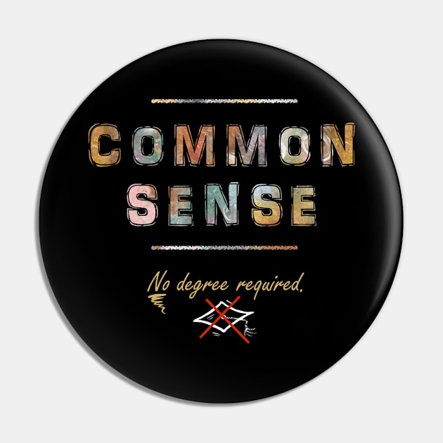 Common Sense Pin by katgaddis