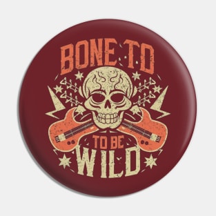 Bone to be wild Pin