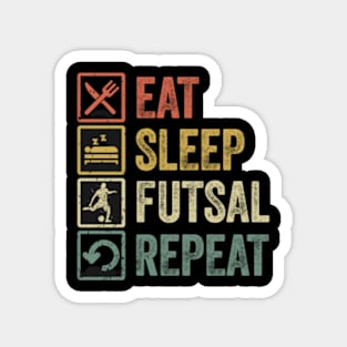 Eat Sleep Futsal Repeat Magnet