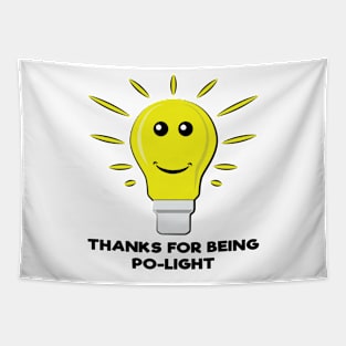 Thanks For Being Po-Light - Funny Bulb Pun Tapestry