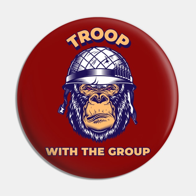 Troop With The Group Pin by OldTony