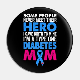 Type 1 Diabetes Mom Mother T1D Diabetic Awareness Women Gift Pin