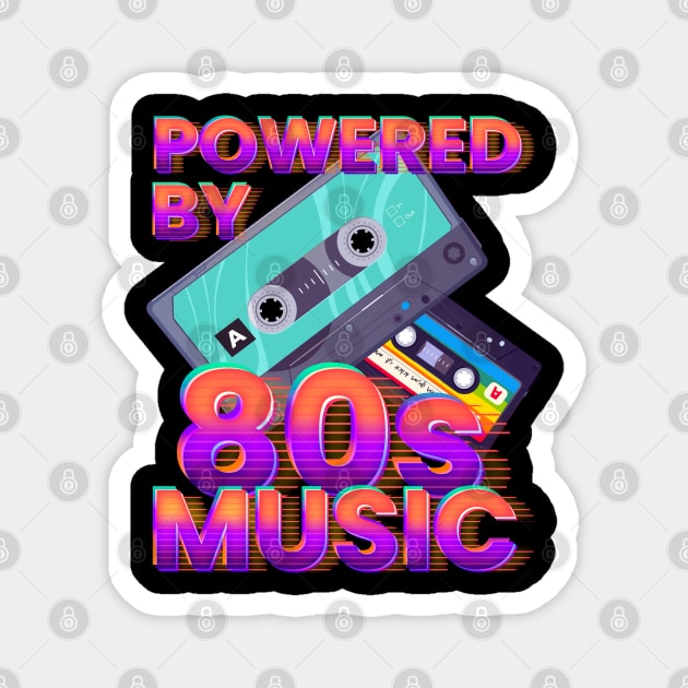 Powered by 80s music retro Magnet by moslemme.id