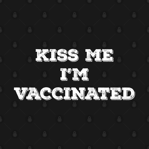 kiss me i'm vaccinated irish st patrick day funny humour by SDxDesigns