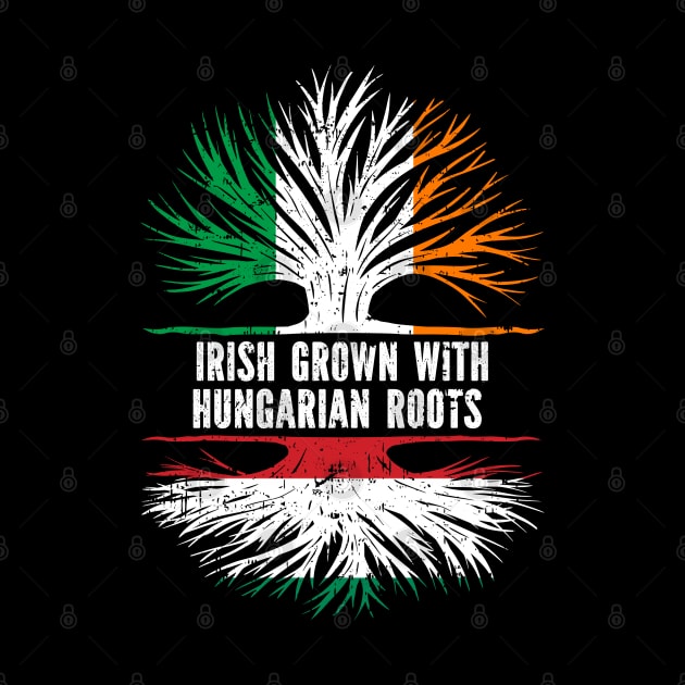 Irish Grown With Hungarian Roots Ireland Flag by silvercoin