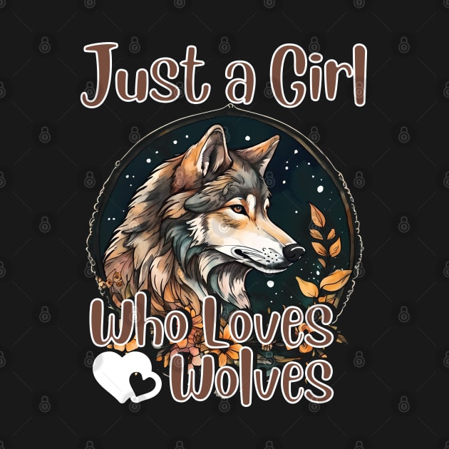 Just a Girl Who Loves wolves Watercolor Cute wolf lover by click2print