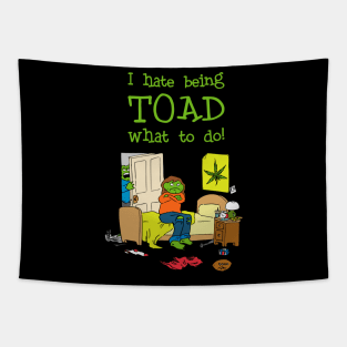 I Hate Being Toad What To Do! Tapestry