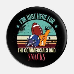 I'm Just Here For The Snacks superbowl party Lover Football Pin