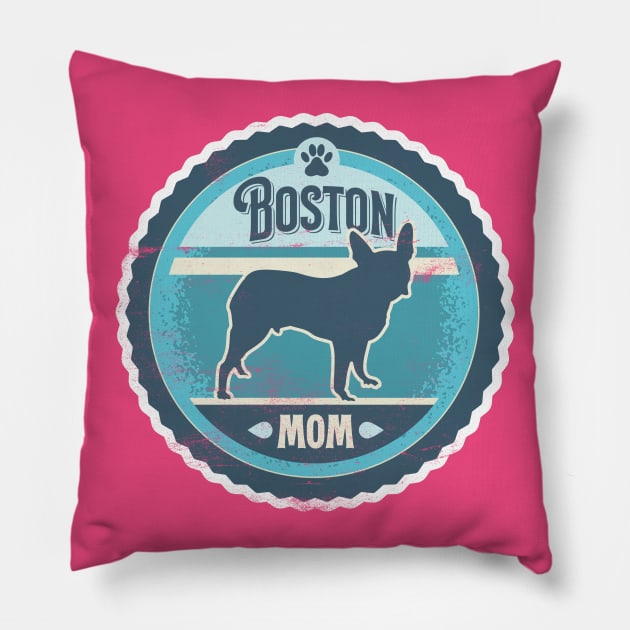 Boston Mom - Distressed Boston Terrier Silhouette Design Pillow by DoggyStyles