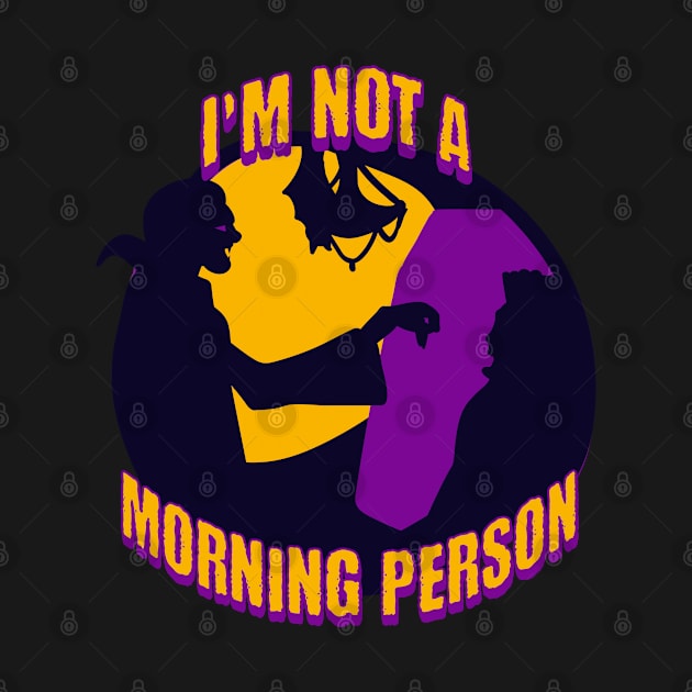 I'm not a morning person by Emmi Fox Designs