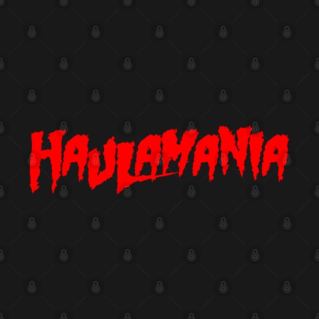 Haulamania by SHOP.DEADPIT.COM 