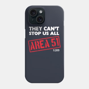 Area 51 Can't Stop Phone Case