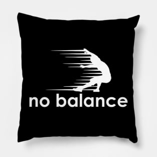 no balance (white) Pillow