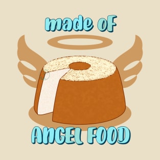 Desserts - made of Angel Food T-Shirt