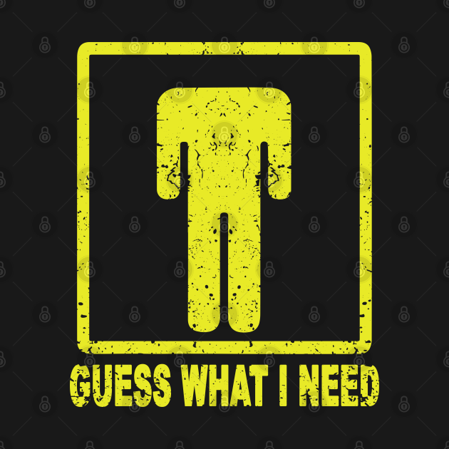 Discover Guess What I Need - Guess What I Need - T-Shirt