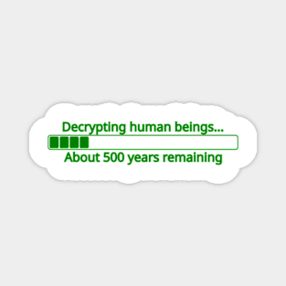 Decrypting human beings Magnet