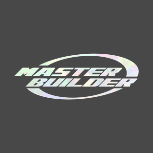 Master Builder | the master builders | holographic typography T-Shirt