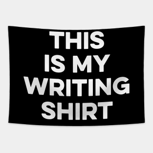 This is My Writing Shirt Tapestry