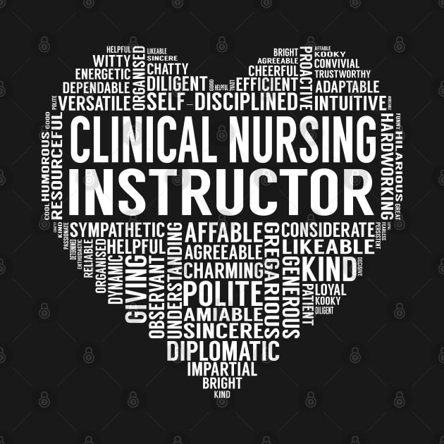Clinical Nursing Instructor Heart by LotusTee