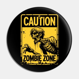 Caution Zombie Zone Sign Anime Black and Yellow Pin