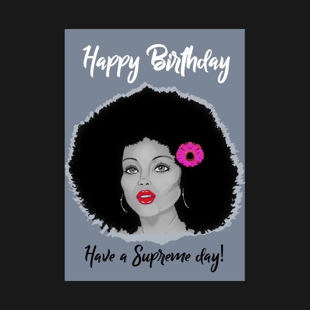 Diana Ross - have a supreme birthday by Happyoninside