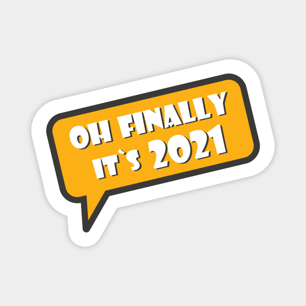 Funny 2021 happy new year 2021 Magnet by Amrshop87