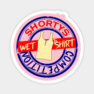 Shortys Wet T-Shirt Competition - Wynonna Earp Magnet