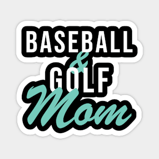 Baseball and Golf Mom Baseball Mom Magnet