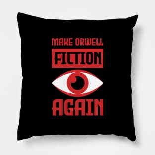 Make Orwell fiction again Pillow