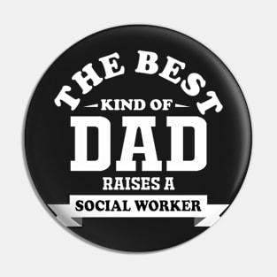 the best kind of dad raises social worker Pin