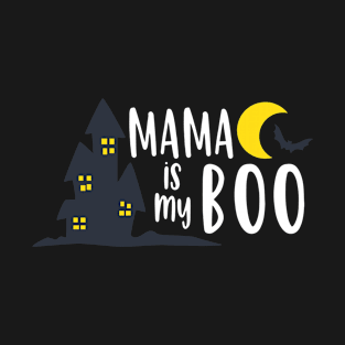 Mama is my boo T-Shirt